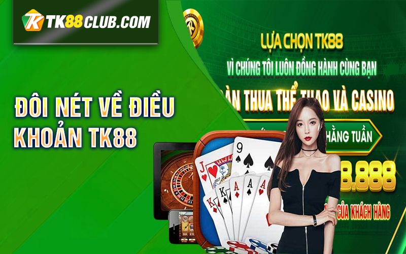 Đôi nét về điều khoản TK88 