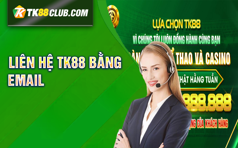 Liên hệ TK88 bằng email