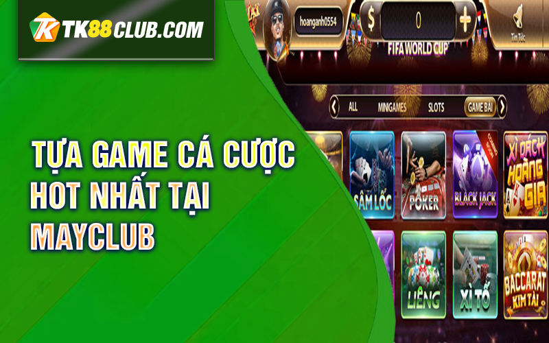 Tựa game cá cược hot nhất tại Mayclub